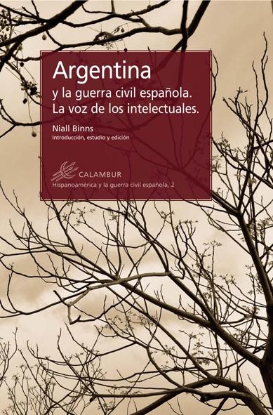 Argentina y la guerra civil española. La voz de los intelectuales "La voz de los intelectuales".
