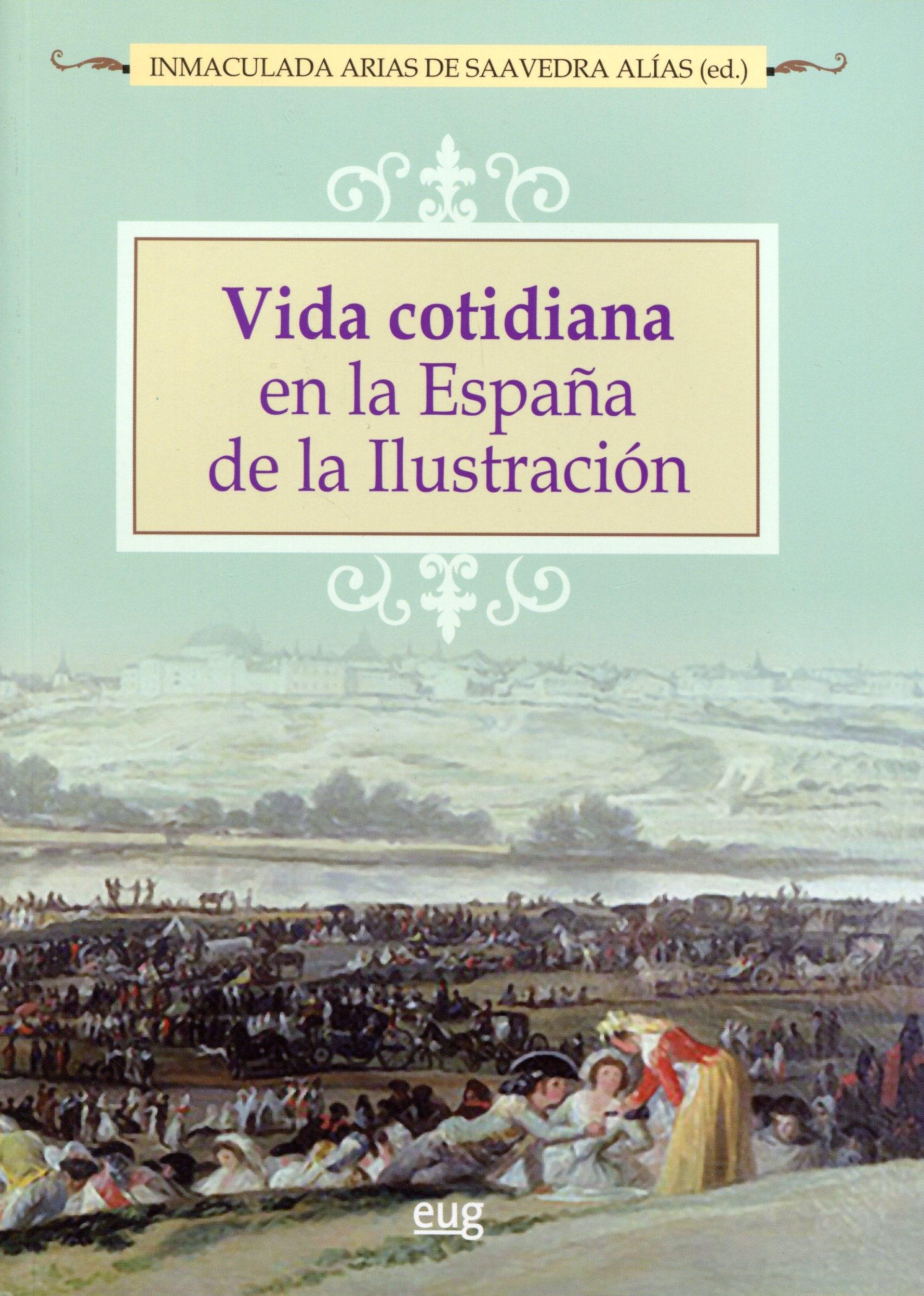 Vida cotidiana en la España de la Ilustración. 