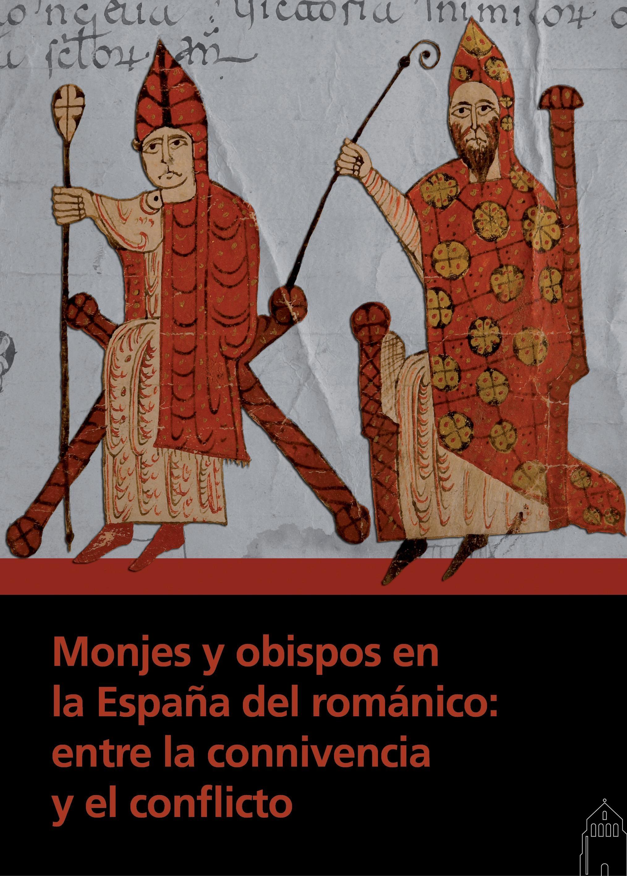 Monjes y obispos en la España del Románico "entre la connivencia y el conflicto".