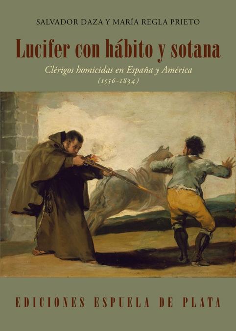 Lucifer con hábito y sotana "Clérigos homicidas en España y América (1556-1834)". 