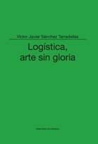 Logística, arte sin gloria.