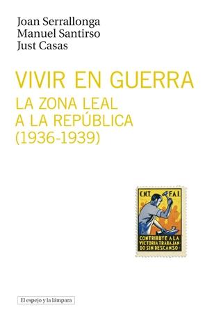 Vivir en guerra "La zona leal a la república (1936-1939)". 