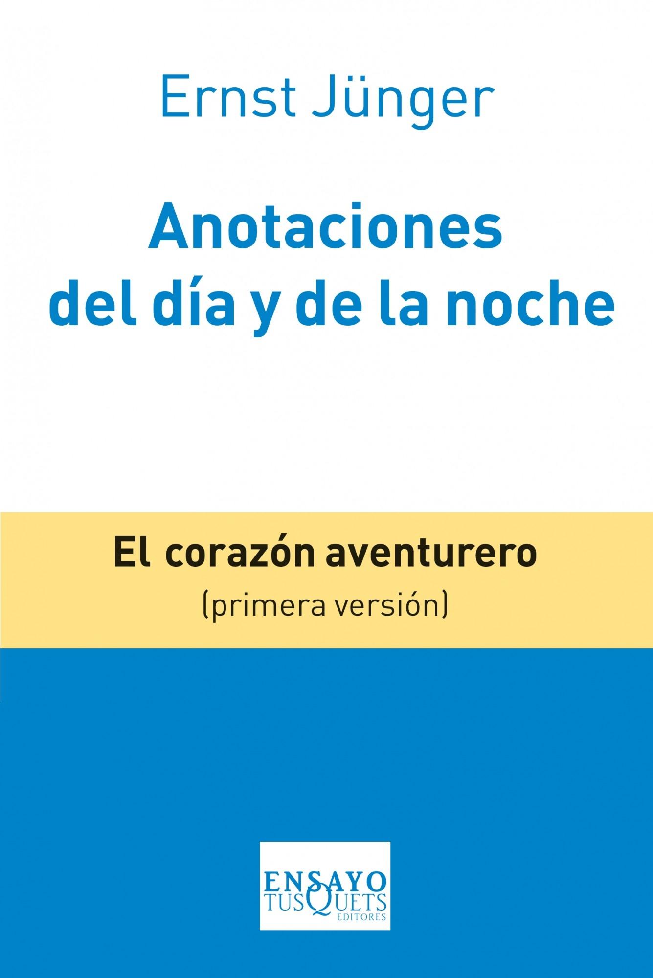 Anotaciones del día y de la noche "El corazón aventurero (Primera versión)". 