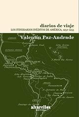 Diarios de viaje. Los itinerarios inéditos de América, 1952-1955