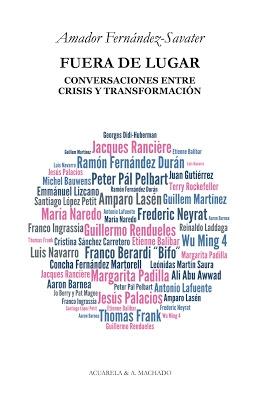 Fuera de lugar "Conversaciones entre crisis y transformación"