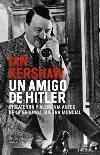 Un amigo de Hitler. Inglaterra y Alemania antes de la Segunda Guerra Mundial