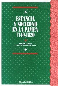 Estancia y sociedad en la Pampa, 1740-1820. 