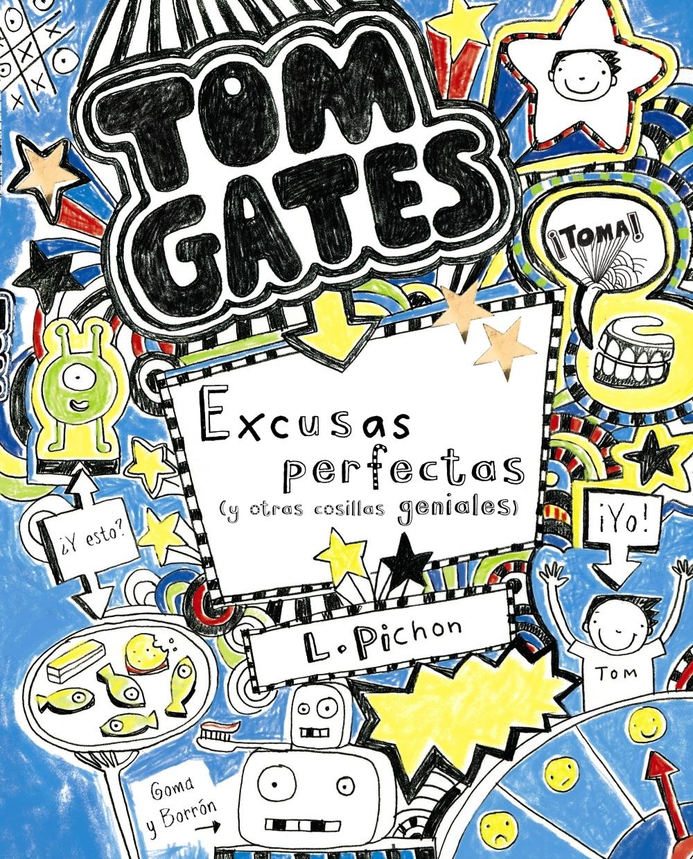 Tom Gates - 2: Excusas perfectas (y otras cosillas geniales)