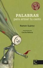Palabras para armar tu canto "IV Premio Ciudad de Orihuela de Poesía para niño-as 2011". 
