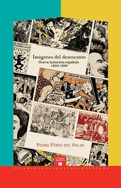 Imágenes del desencanto. Nueva historieta española 1980-1986.