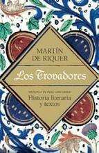 Los trovadores. Historia literaria y textos. 