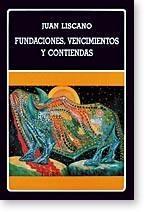 Fundaciones, vencimientos y contiendas. 