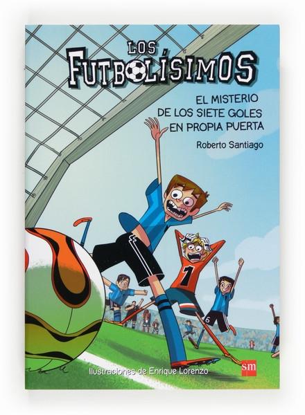 Los Futbolísimos - 2: El misterio de los siete goles en propia puerta.