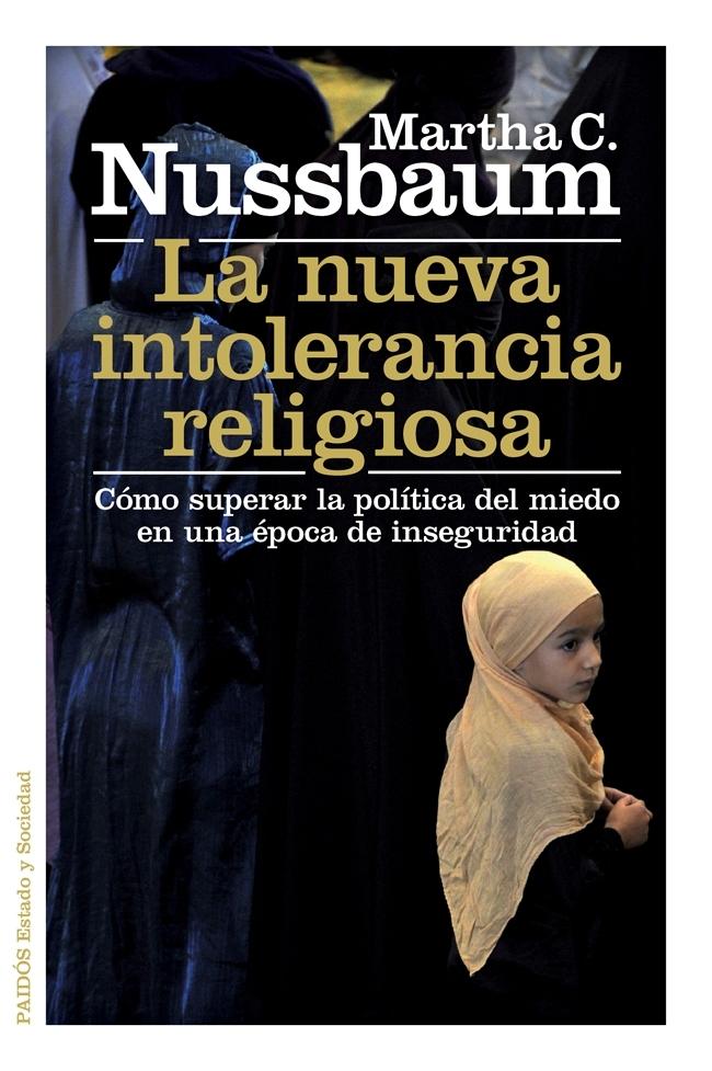 La nueva intolerancia religiosa "Cómo superar la política del miedo en una época de inseguridad".