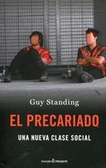 El precariado "Una nueva clase social".
