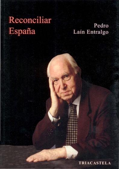 Reconciliar España "Una y diversa España (1968)/ A qué llamamos España (1971)". 