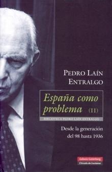 España como problema (II). Desde la generación del 98 hasta 1936