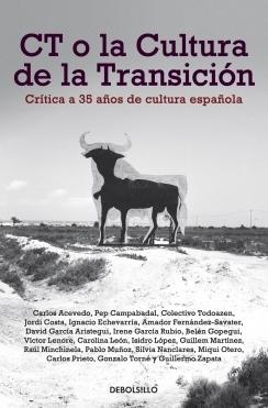 CT o la cultura de la transición "Crítica a 35 años de cultura española". 