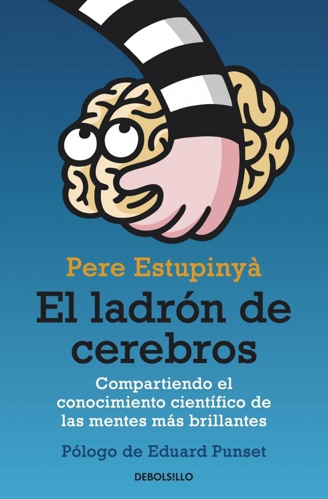 El ladrón de cerebros "Compartiendo el conocimiento científico de las mentes más brillantes". 