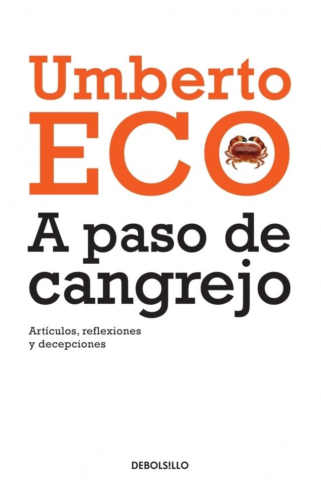 A paso de cangrejo "Artículos, reflexiones y decepciones 2000-2006".