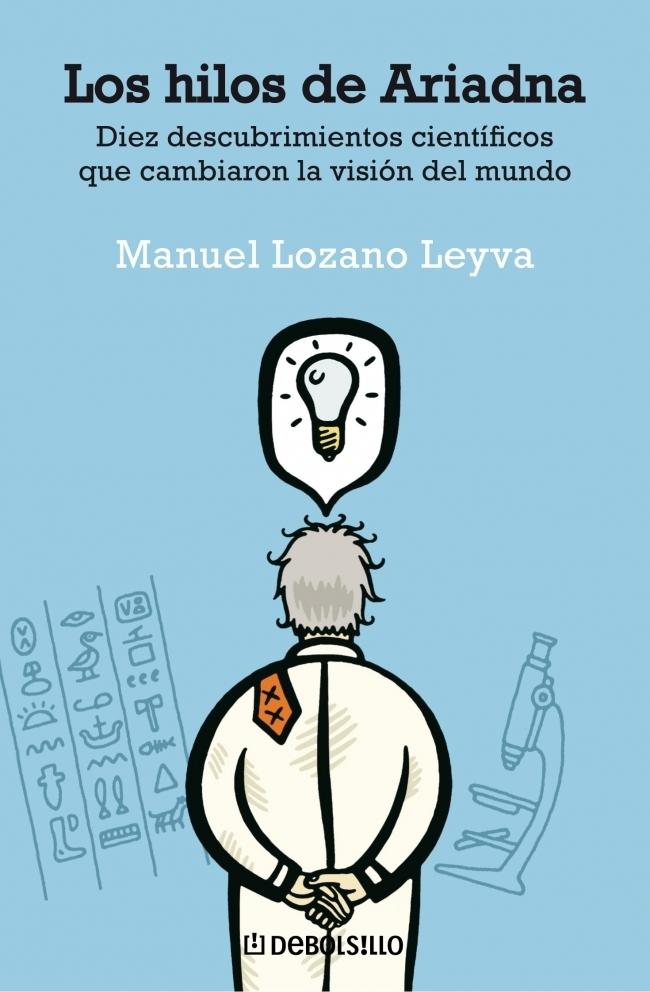 Los hilos de Ariadna "Diez descubrimientos científicos que cambiaron la visión del mundo". 