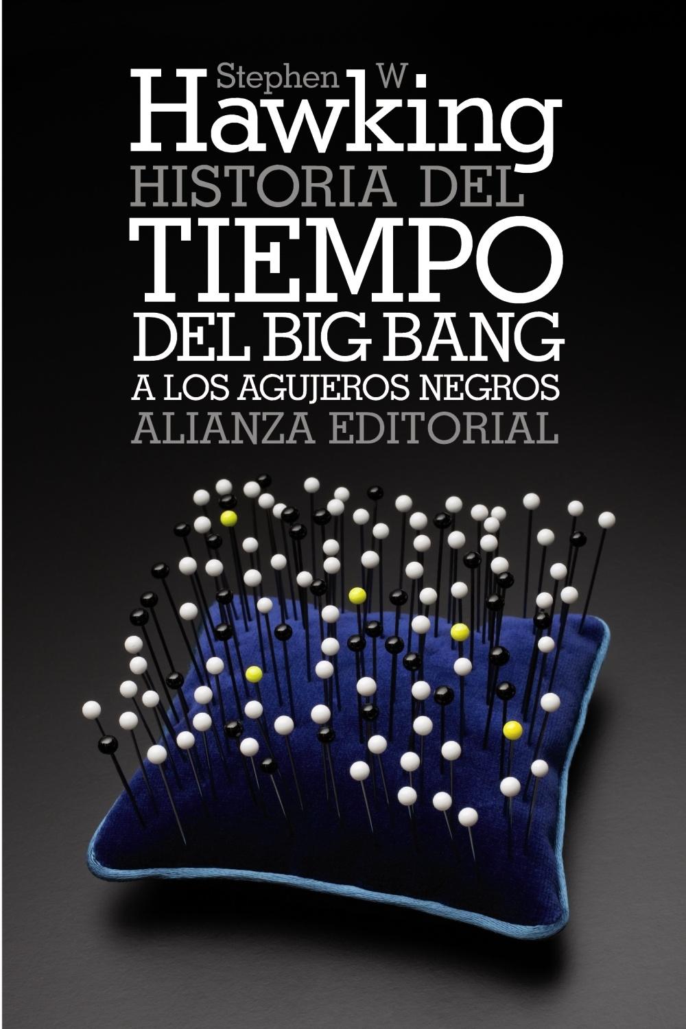 Historia del tiempo "Del big bang a los agujeros negros". 