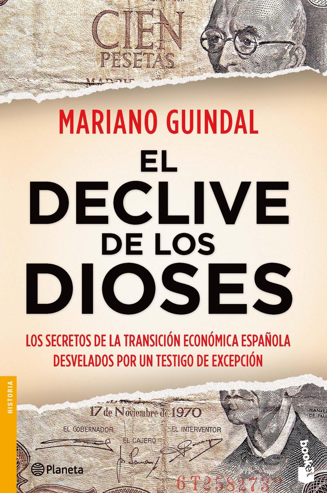 El declive de los dioses "Los secretos de la transición económica española desvelados por un testigo de excepción"