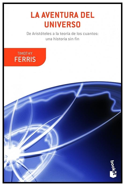 La aventura del Universo "De Aristóteles a la teoría de los cuantos. Una historia sin fin".