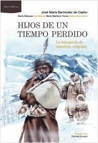 Hijos de un tiempo perdido "La búsqueda de nuestros orígenes". 