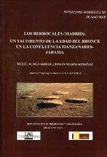 Los Berrocales (Madrid) "un yacimiento de la Edad del Bronce en la confluencia Manzanares". 