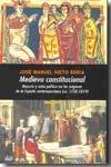 Medievo constitucional "Historia y mito político en los orígenes de la España".