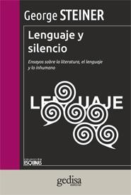 Lenguaje y silencio "Ensayos sobre la Literatura, el Lenguaje y lo Inhumano".