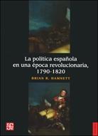 La política española en una época revolucionaria, 1790-1820.