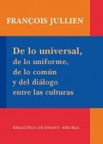 De lo universal, de lo uniforme, de lo común y del diálogo entre las culturas. 