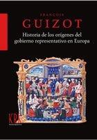 Historia de los orígenes del gobierno representativo en Europa. 