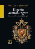 El genio austrohúngaro. Historia social e intelectual (1848-1938 )