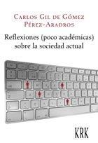 Reflexiones (poco académicas) sobre la sociedad actual