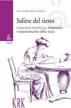 Salirse del tiesto "Ensayistas españolas, feminismo y emancipación, 1861-1923"