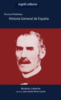 Historia General de España. Desde los tiempos más remotos hasta nuestros días. "Discurso preliminar"