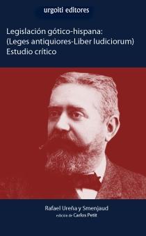 Legislación gótico-hispana: (Leges antiquiores-Liber Iudiciorum). Estudio crítico. 