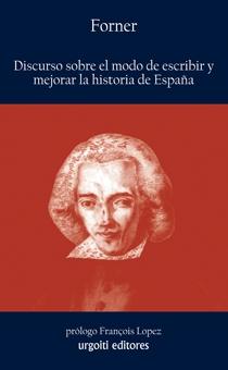 Discurso sobre el modo de escribir y mejorar la historia de España. 