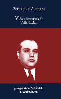 Vida y literatura de Valle-Inclán. 