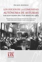 Los inicios de la comunidad autónoma de Asturias: las elecciones del 8 de mayo de 1983. 