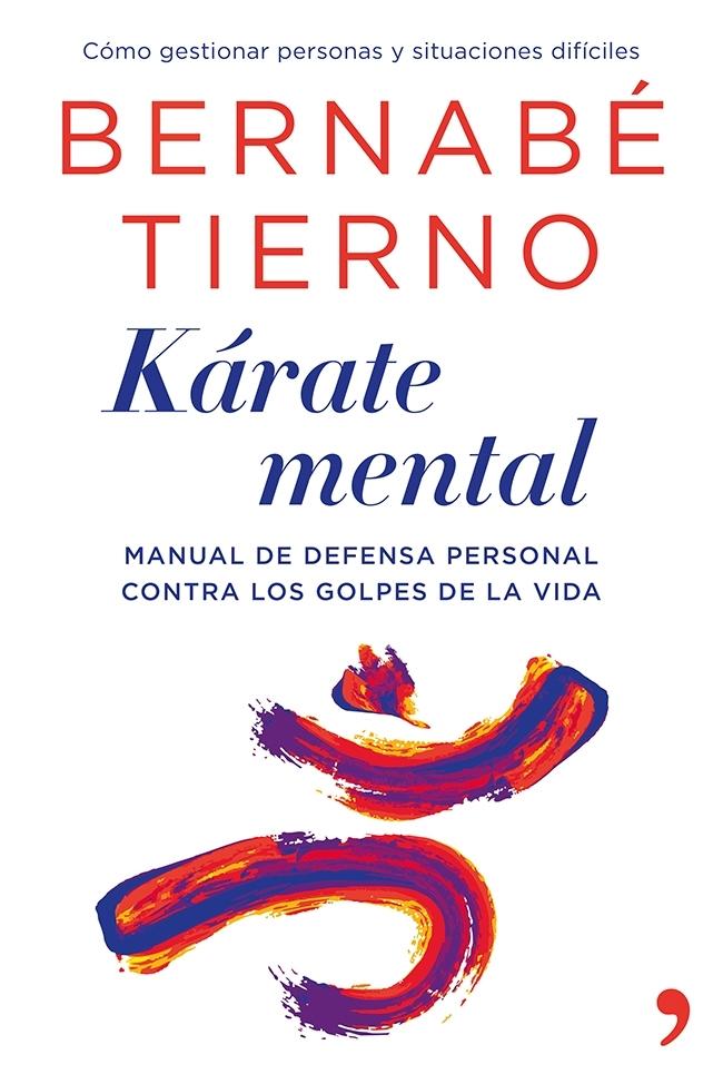 Kárate mental "Manual de defensa personal contra los golpes de la vida". 