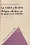 La visión y la idea "Origen y derivas de la paideia romántica". 