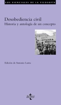 Desobediencia civil. Historia y antología de un concepto