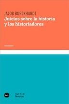 Juicios sobre la historia y los historiadores.