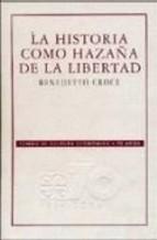 La historia como hazaña de la libertad