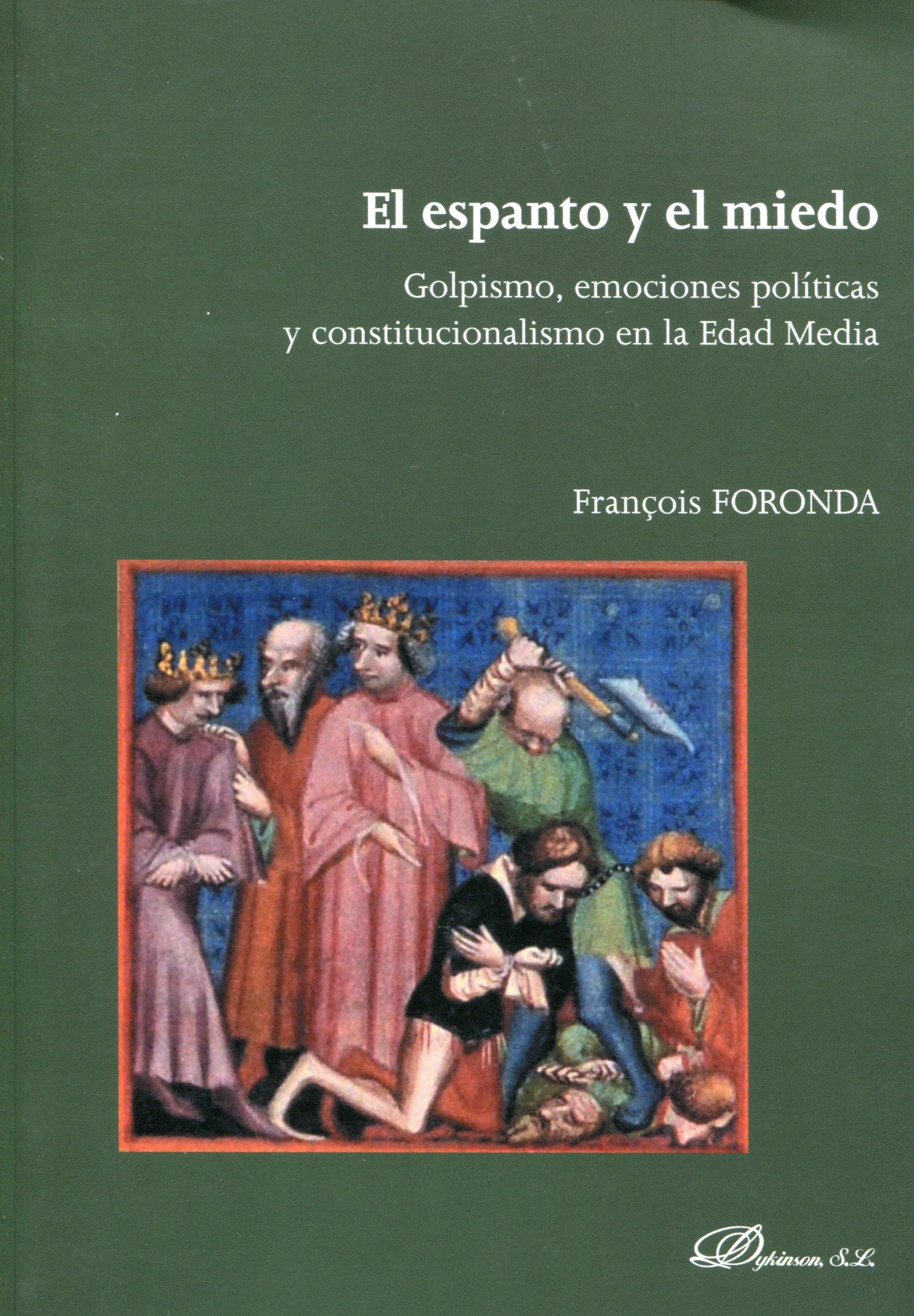 El espanto y el miedo. Golpismo, emociones políticas y constitucionalismo en la Edad Media. 