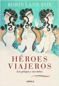 Héroes viajeros "Los griegos y sus mitos".